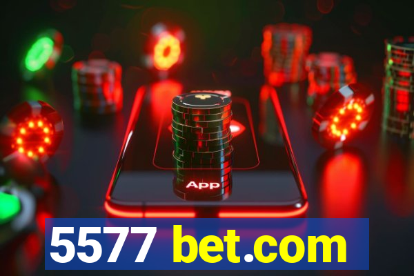 5577 bet.com